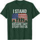 I Stand Because They Stood For Us Distressed T-Shirt - T-Shirt | Forest