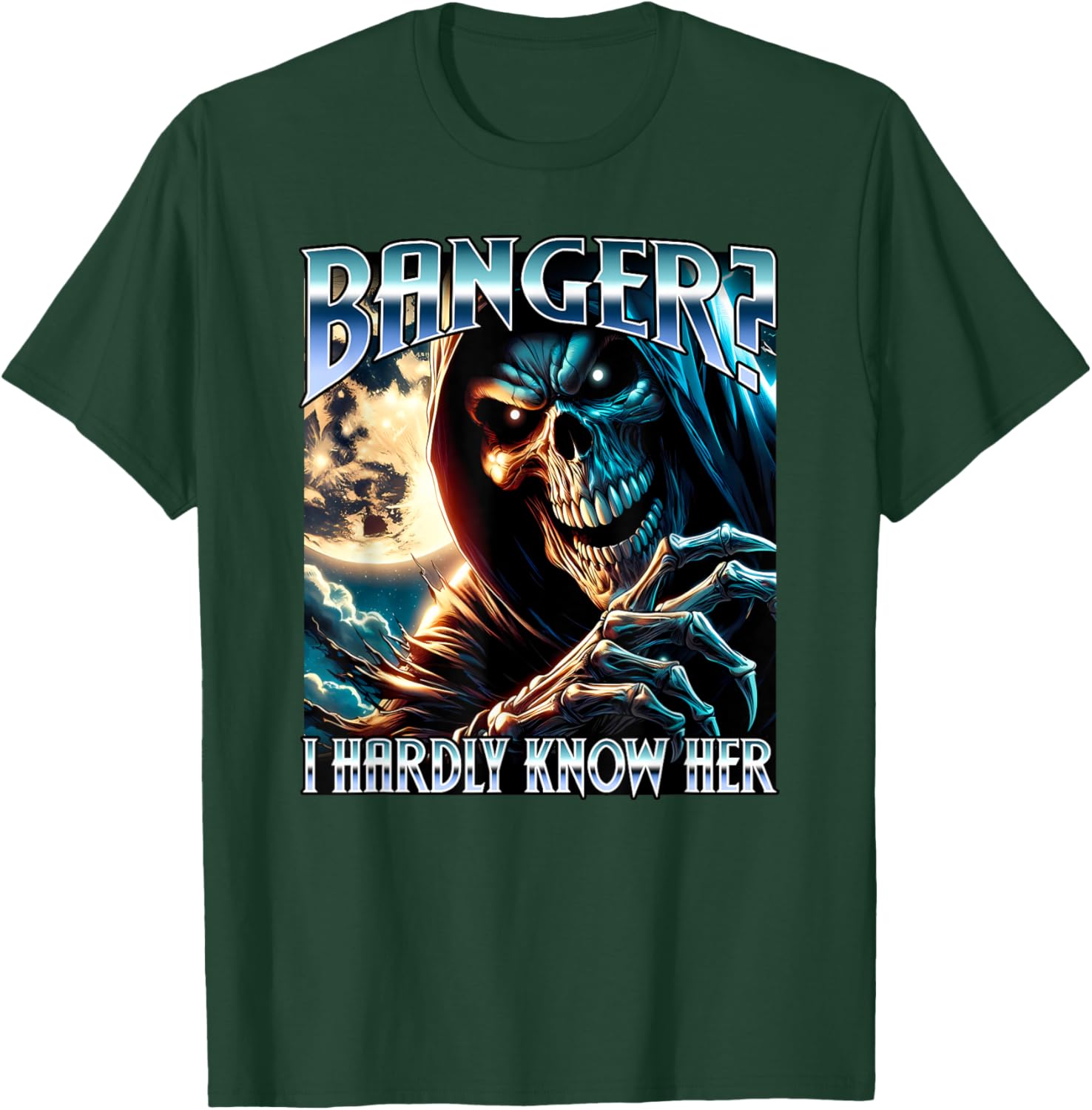 Banger? I Hardly Know Her Evil Skeleton Meme Funny Cringey T-Shirt - T-Shirt | Forest