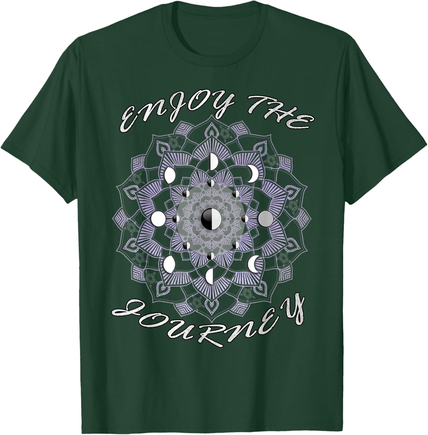 Moon Phases Inspirational Quote Enjoy The Journey Inspiring T-Shirt - T-Shirt | Forest
