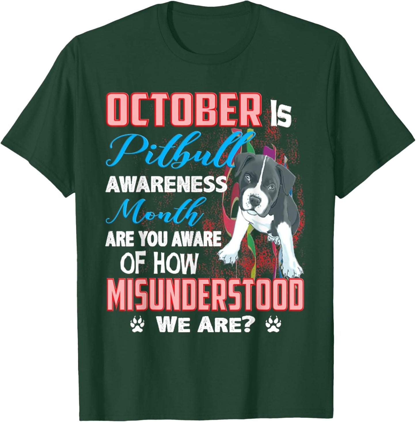 October Is Pitbull Awareness Month T-Shirt - T-Shirt | Forest
