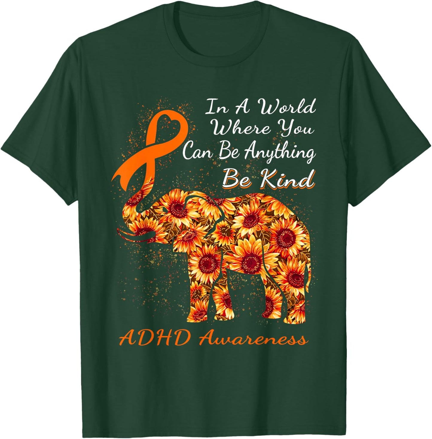 In A World Where You Can Be Anything ADHD T-Shirt - T-Shirt | Forest