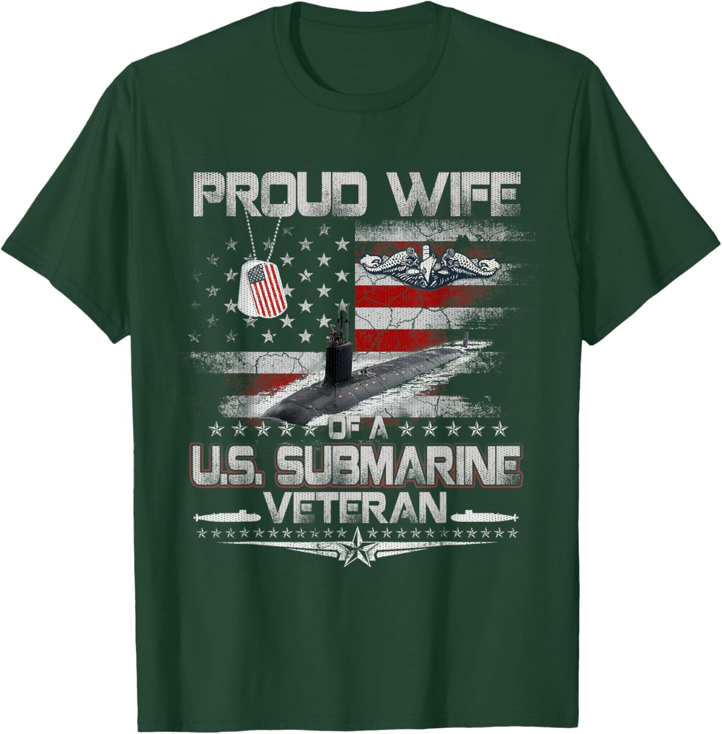 Proud Wife of a Submarine Veteran Patriotic Women Mother Day T-Shirt - T-Shirt | Forest