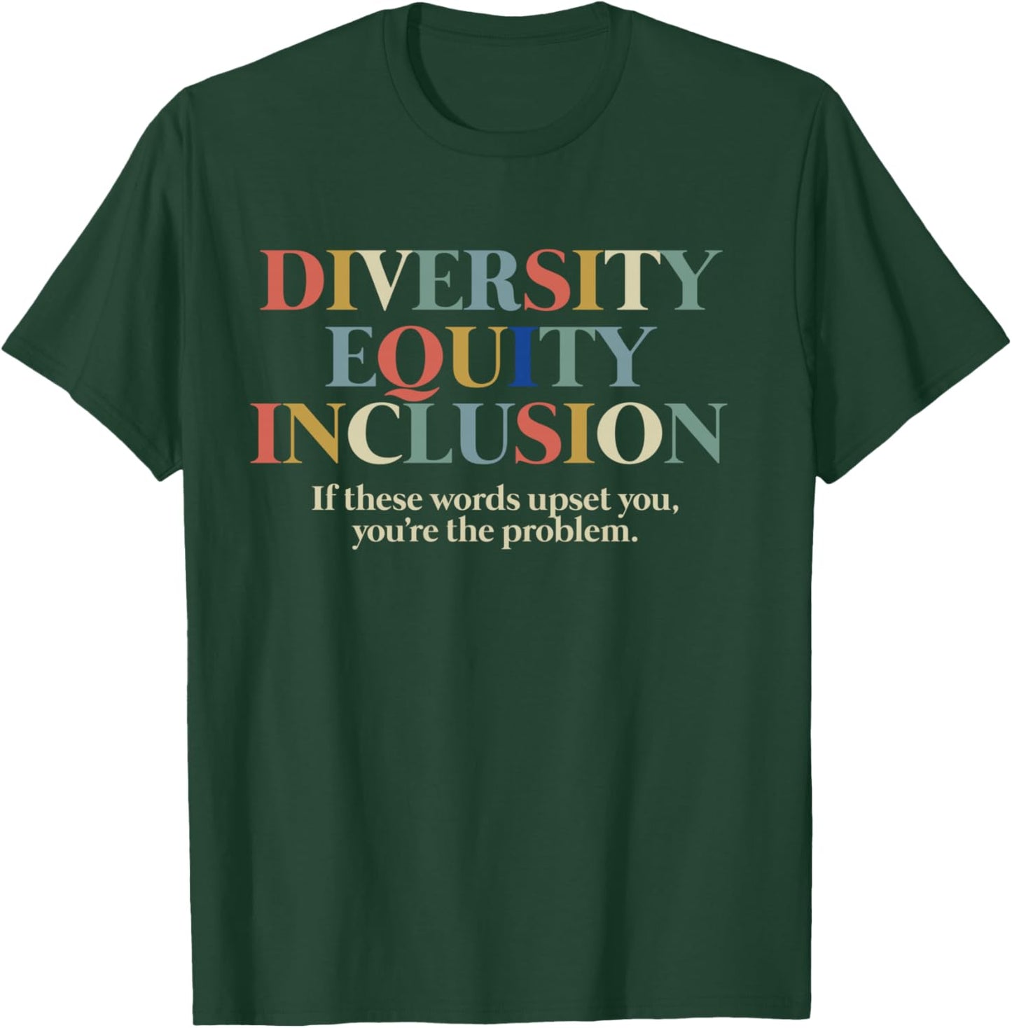 Diversity Equity Inclusion T-Shirt - T-Shirt | Forest