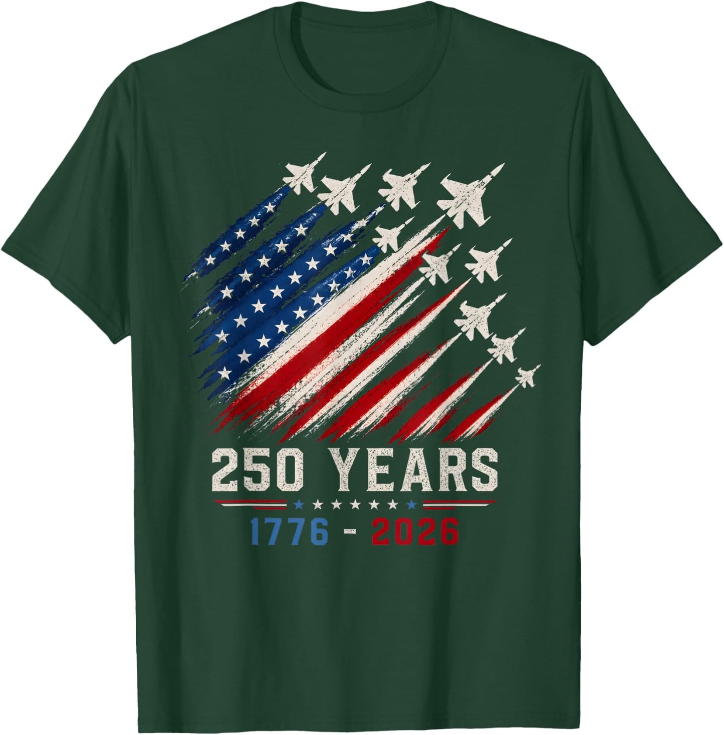250 Years Anniversary USA Fighter Jet 4th of July Patriotic T-Shirt - T-Shirt | Forest