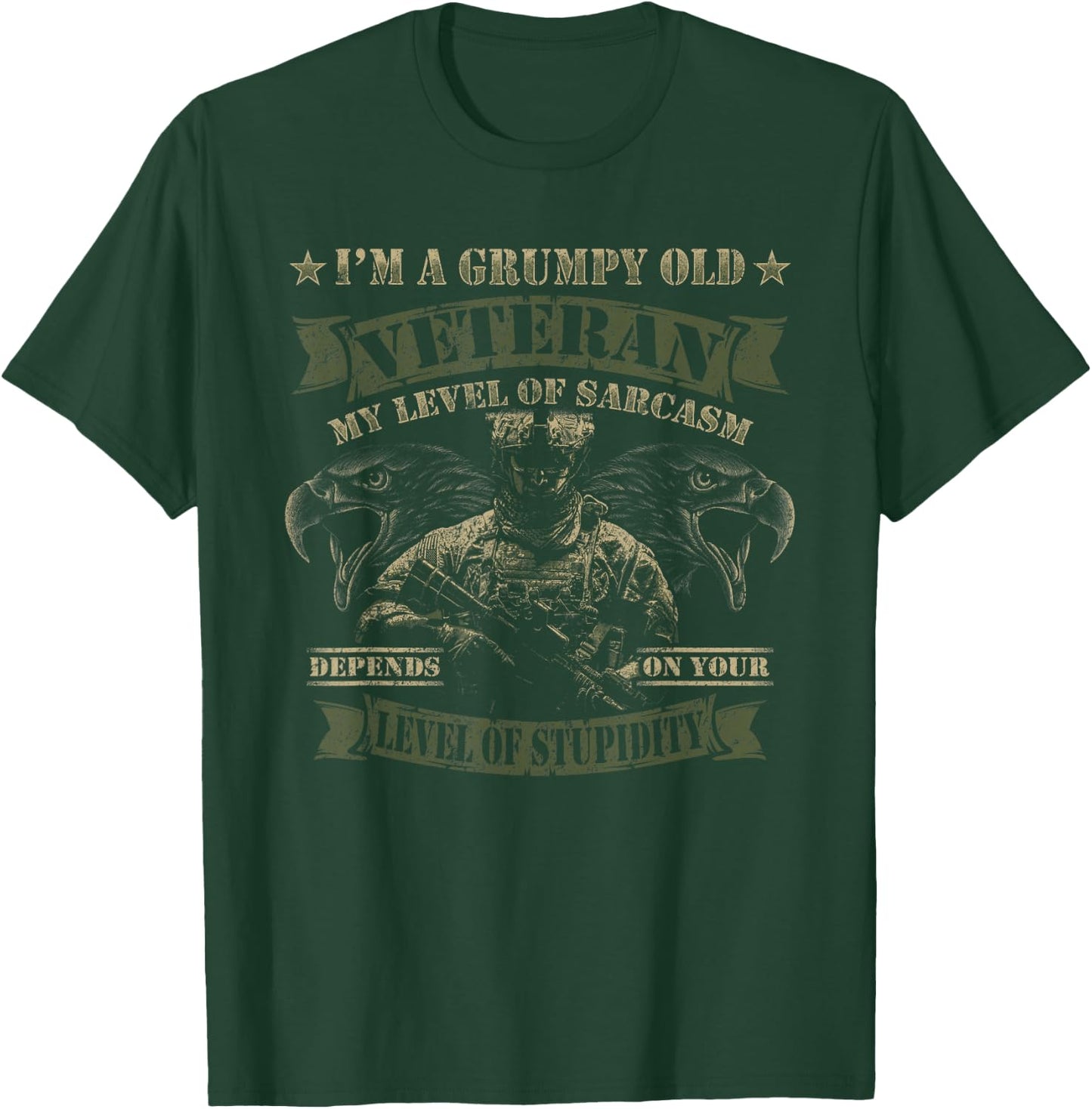Grumpy Old Veteran Level Sarcasm Depends on Your Stupidity T-Shirt - T-Shirt | Forest