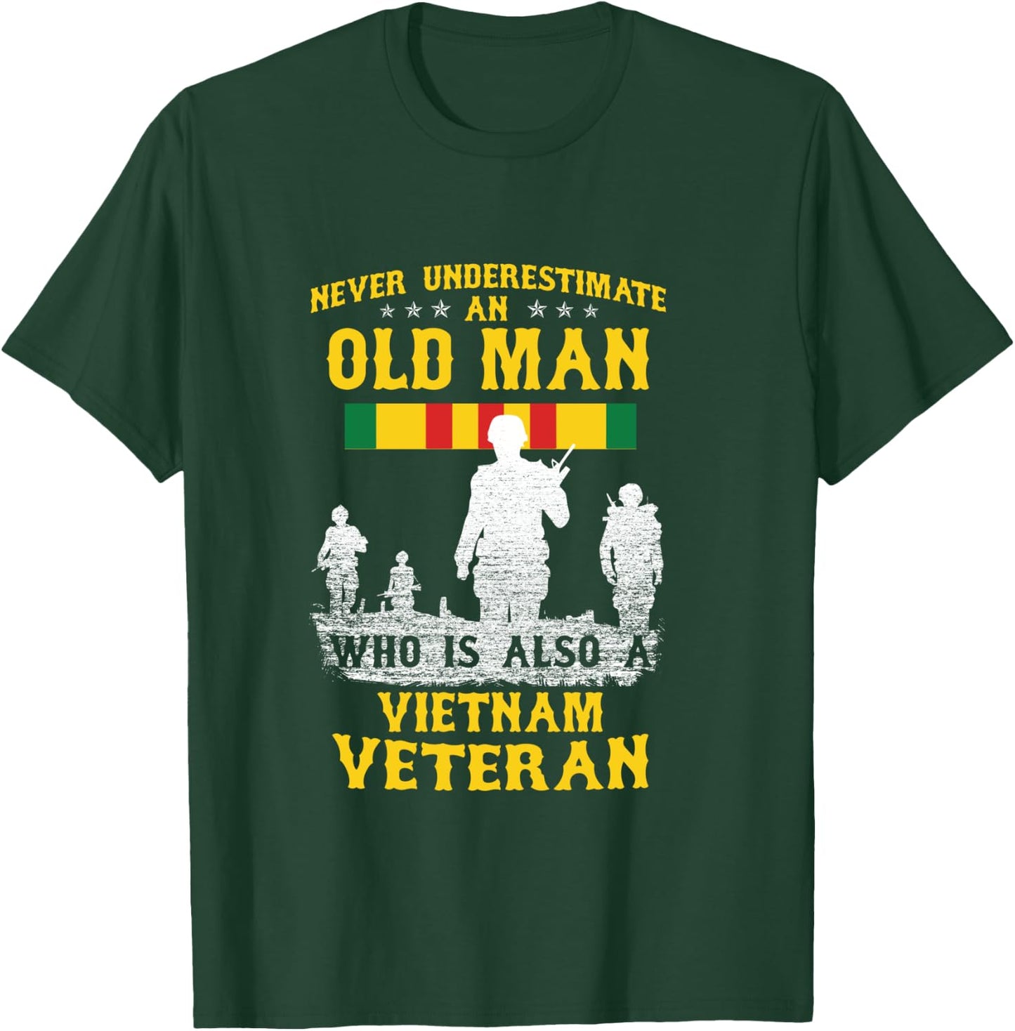 Never Underestimate an OLD MAN Vietnam Veteran - Gift T-Shirt - T-Shirt | Forest