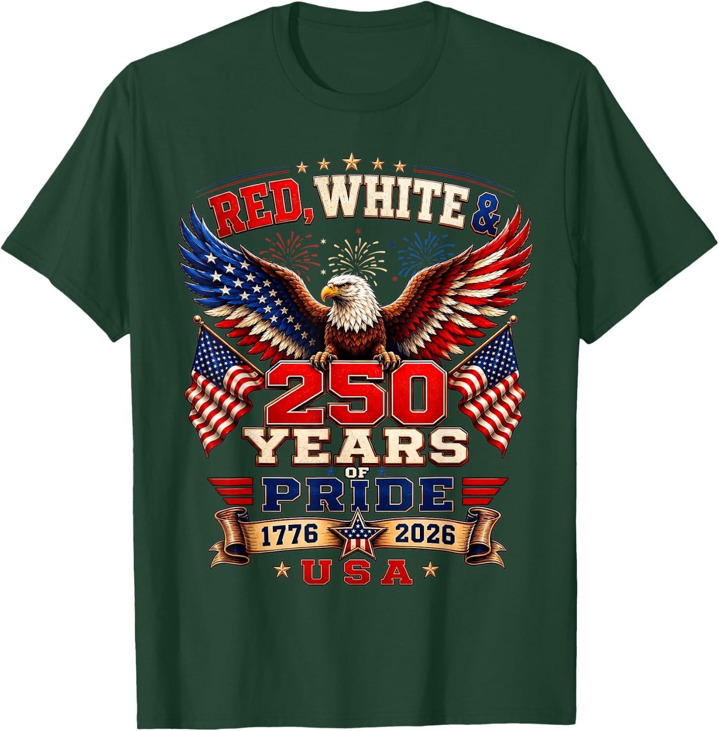 250th Anniversary USA Red White and 250 Years of Pride T-Shirt - T-Shirt | Forest