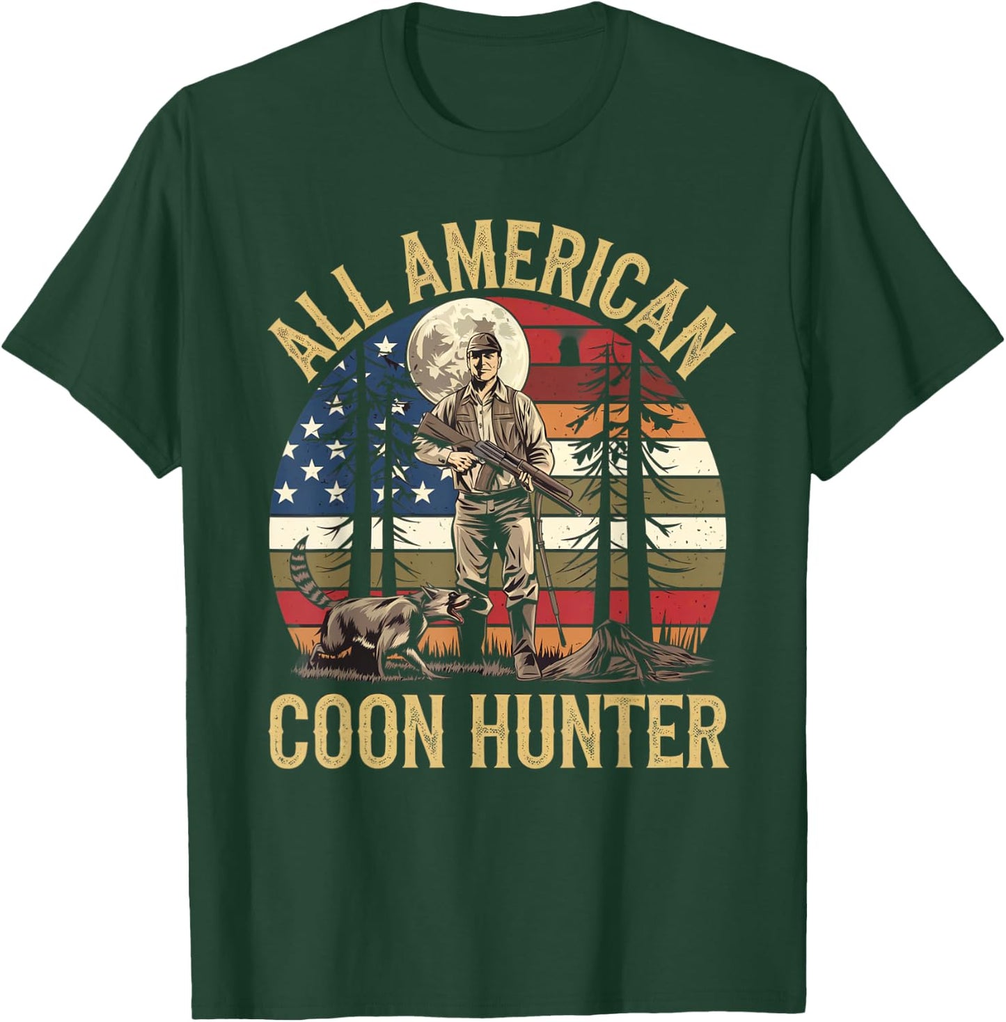 Coon Hunting Night – Patriotic Design for Coon Hunters T-Shirt - T-Shirt | Forest