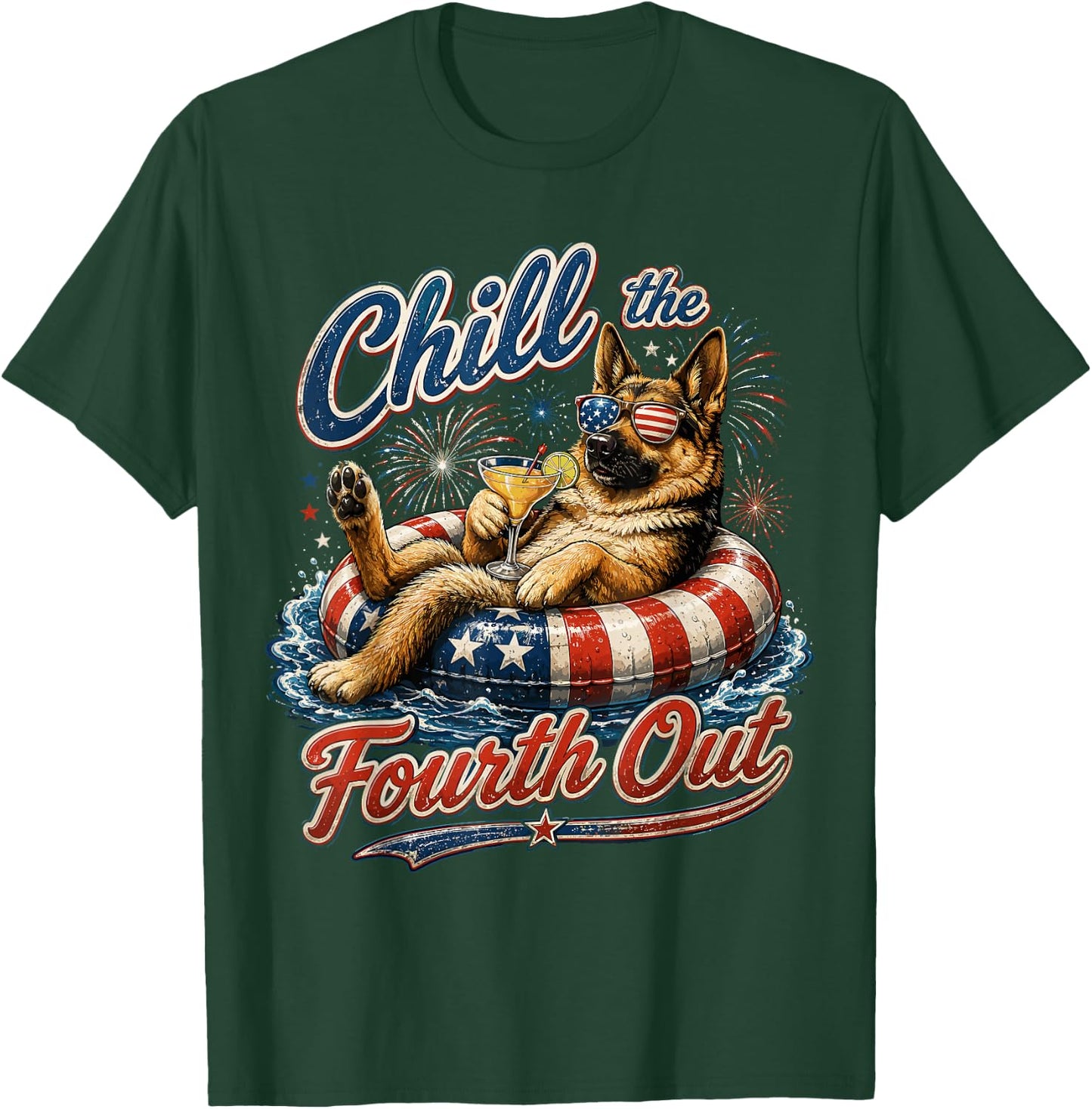Chill The Fourth Out Funny German Shepherd Dog Lover T-Shirt - T-Shirt | Forest