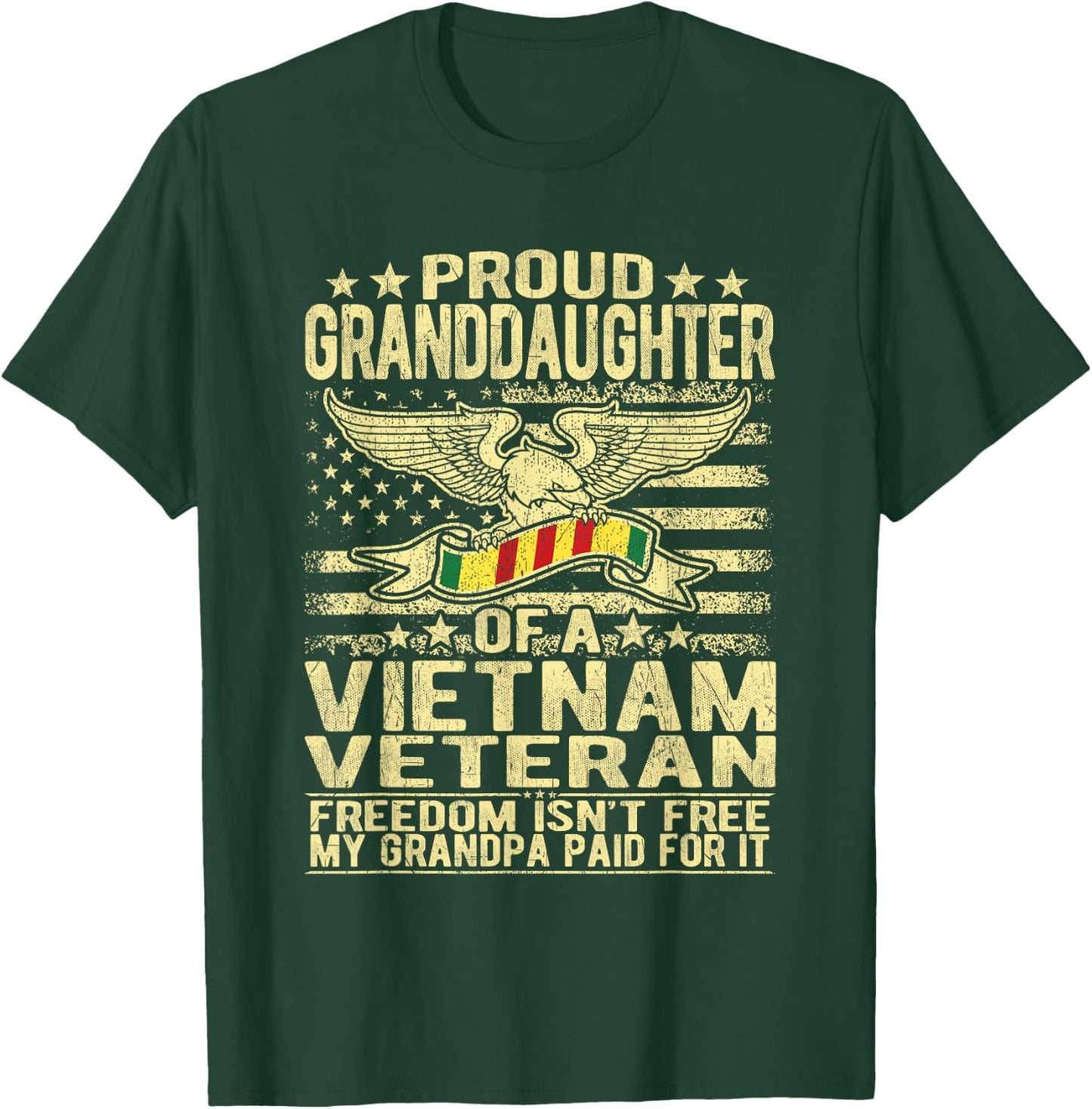 Proud Granddaughter Of Vietnam Veteran - Freedom Isn't Free T-Shirt - T-Shirt | Forest