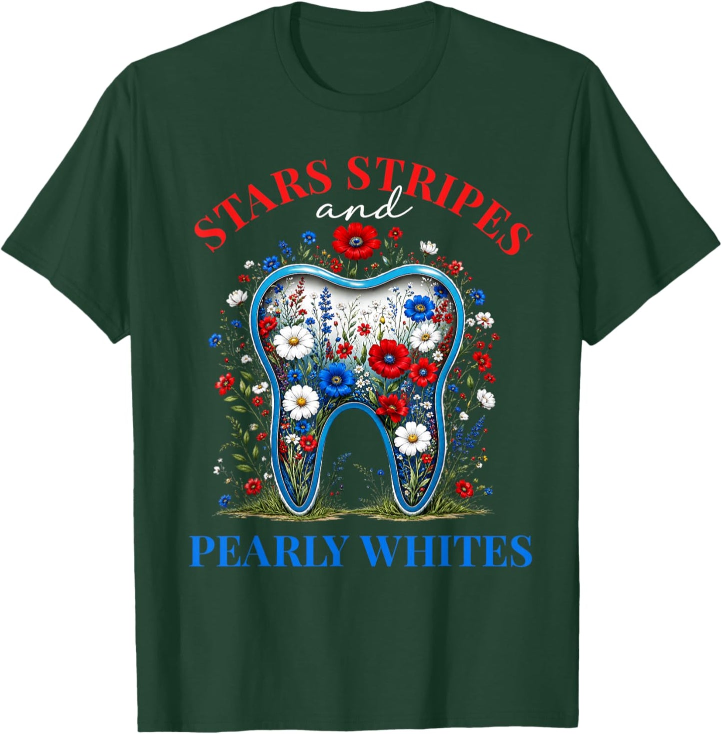 Stars Stripes and Pearly Whites Patriotic Dental 4th of July T-Shirt - T-Shirt | Forest