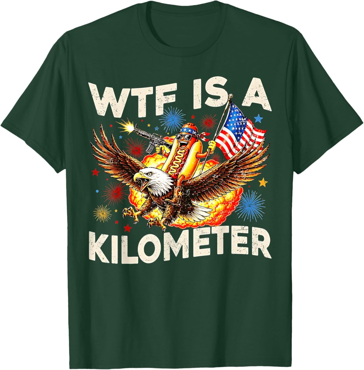 WTF is A Kilometer Funny Hot Dog Riding Eagle 4th of July T-Shirt - T-Shirt | Forest