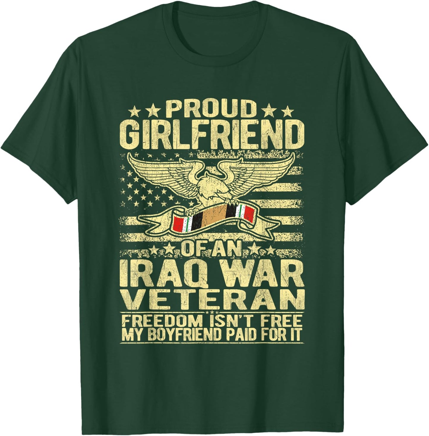 Proud Girlfriend Of Iraq War Veteran - Military Lover Gifts T-Shirt - T-Shirt | Forest