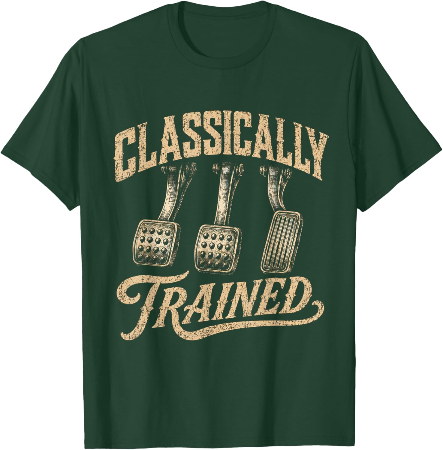 Classically Trained Manual Car Pedals Driving Humor T-Shirt - T-Shirt | Forest