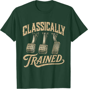 Classically Trained Manual Car Pedals Driving Humor T-Shirt - T-Shirt | Forest