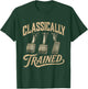 Classically Trained Manual Car Pedals Driving Humor T-Shirt - T-Shirt | Forest