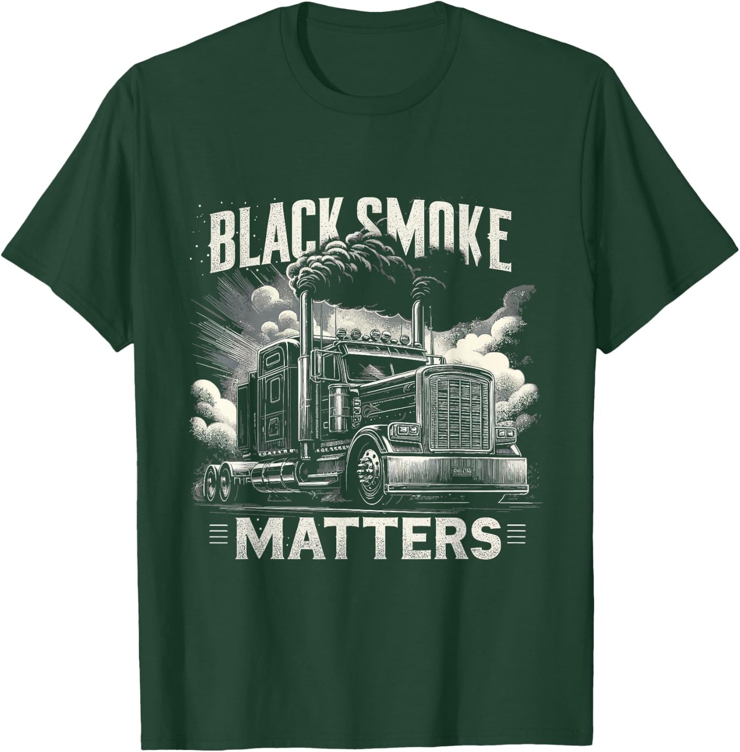 Smoke Matters Funny Truck Driver Trucking Dads T-Shirt - T-Shirt | Forest