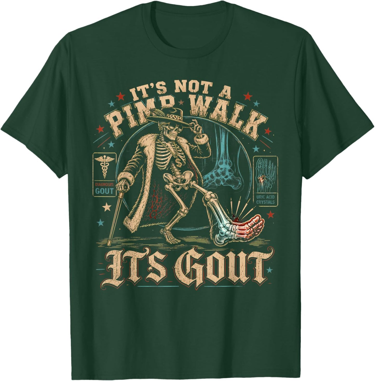 Funny Gout Saying It's Not A Pimp Walk Its Gout Joke Humor T-Shirt - T-Shirt | Forest