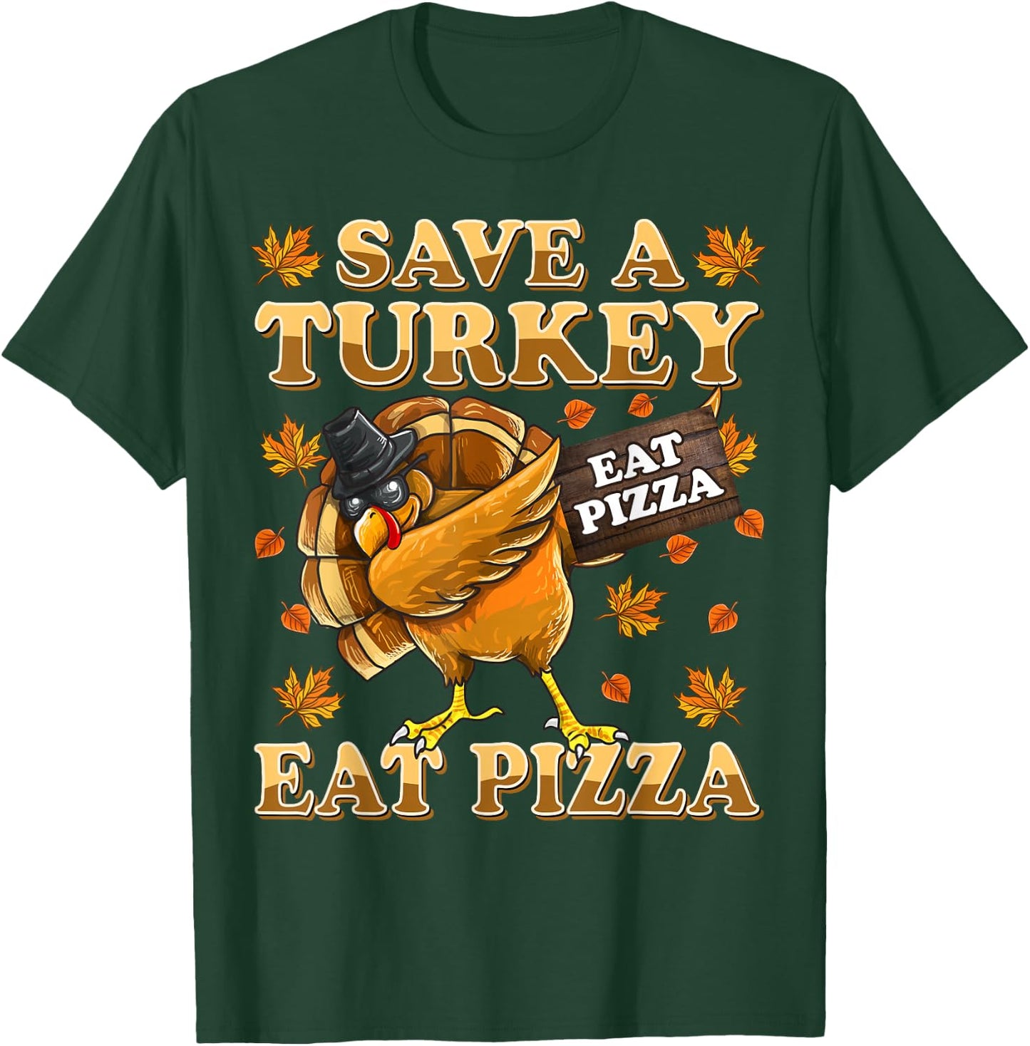 Save A Turkey Eat Pizza Shirt Thanksgiving Kids Adult Vegan T-Shirt - T-Shirt | Forest
