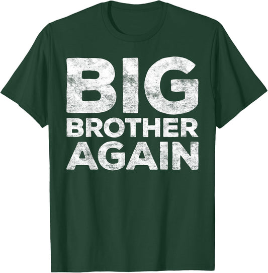 Big Brother Again Bro Shirt T-Shirt - T-Shirt | Forest