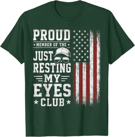 Funny Just Resting My Eyes Club Dad Humor Quote T-Shirt - T-Shirt | Forest
