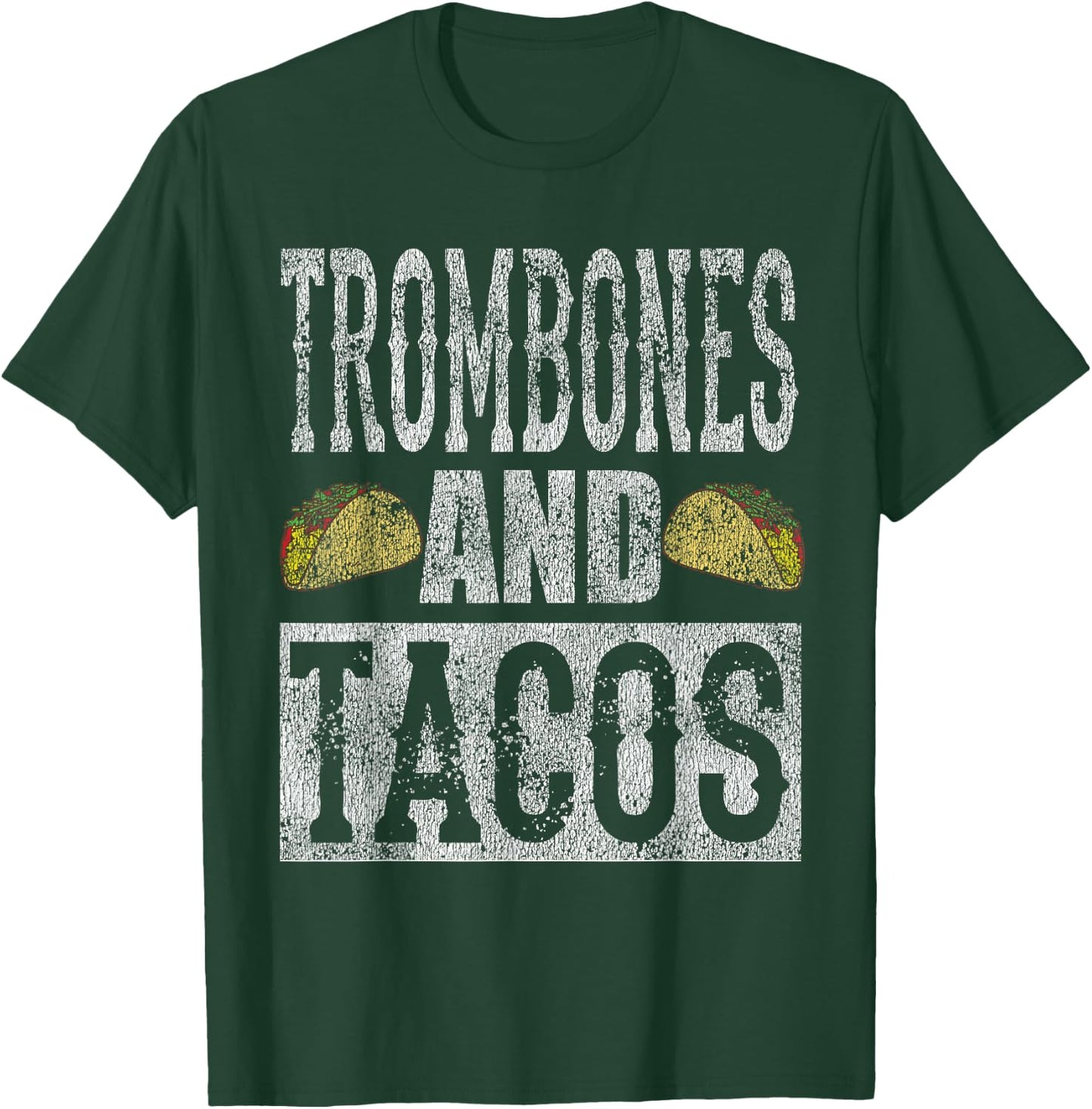Trombones and Tacos Funny Taco Band Distressed Shirt T-Shirt - T-Shirt | Forest