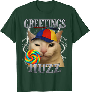 Greetings Huzz Cat Silly Funny Cat Meme Men Women Graphic T-Shirt - T-Shirt | Forest