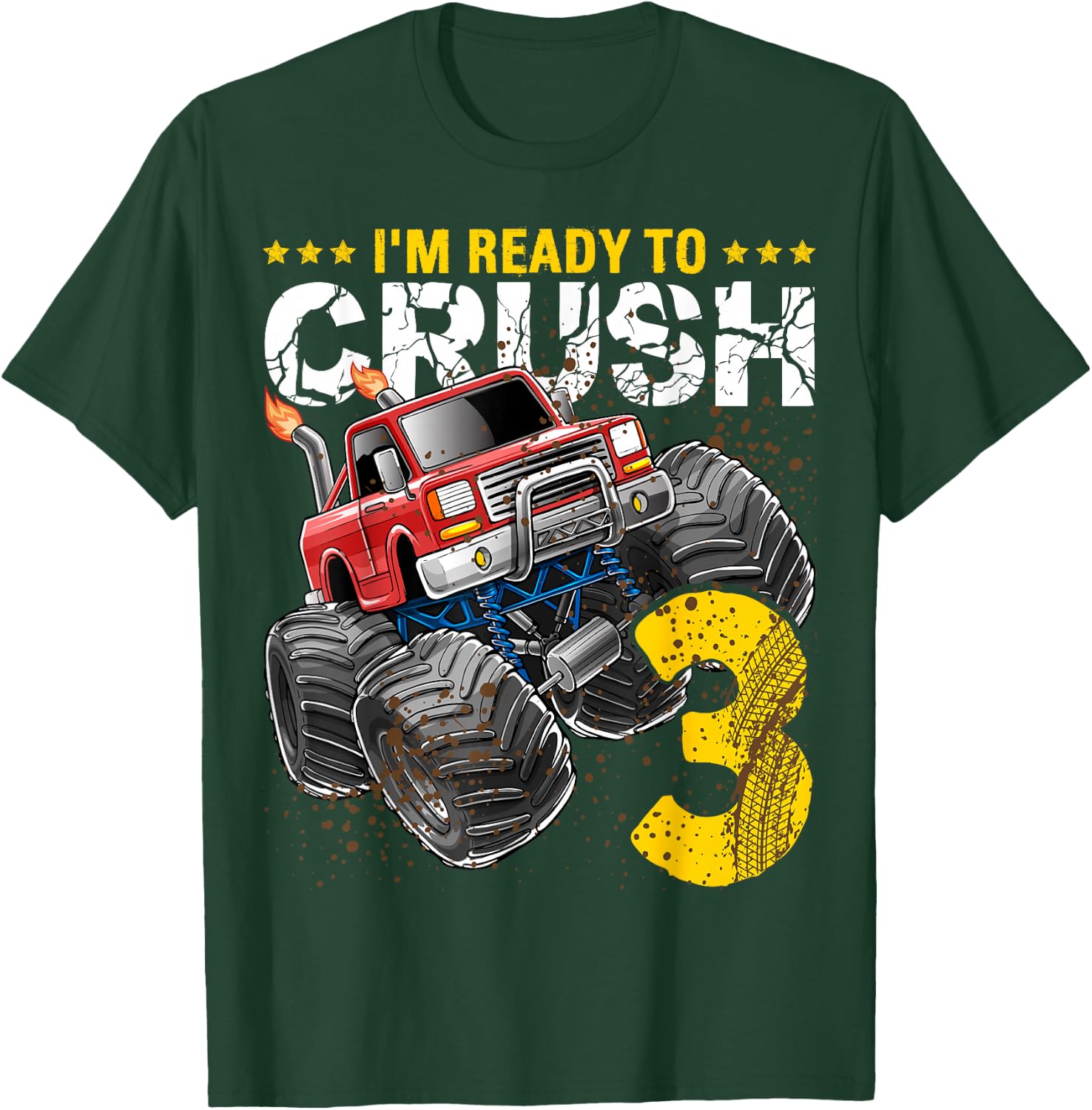 I'm Ready to Crush 3 Monster Truck 3rd Birthday Gift Boys T-Shirt - T-Shirt | Forest