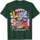 Happy Last Day of School Lunch Lady Colorful Design T-Shirt - T-Shirt | Forest