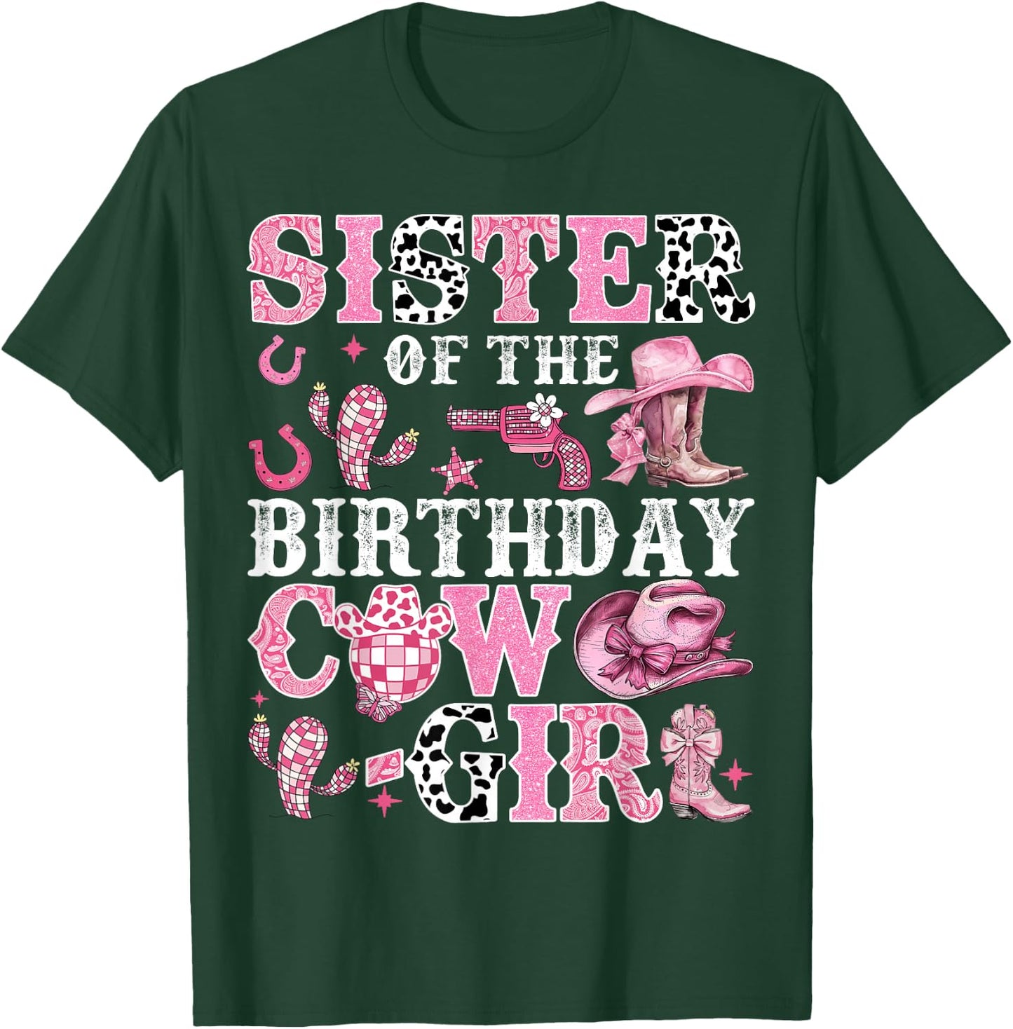 Sister Of The Birthday Cow-Girl Rodeo Cow Girl Birthday T-Shirt - T-Shirt | Forest