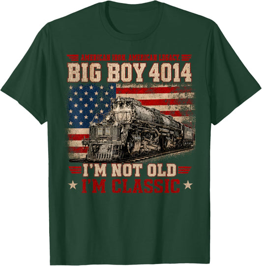 Vintage Big Boy 4014 Train Ameria I'm Not Old, I'm Classic T-Shirt - T-Shirt | Forest