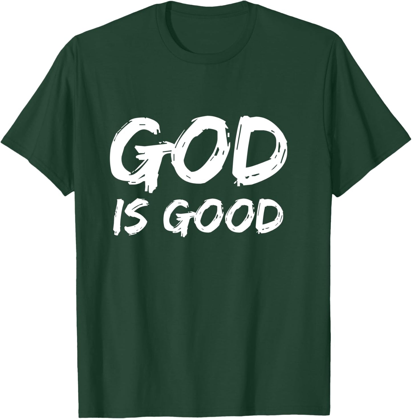 Bold Christian Worship Quote Men's Church Saying God is Good T-Shirt - T-Shirt | Forest