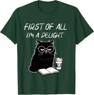 First of All I’m A Delight Cute Cat Books Coffee Humor T-Shirt - T-Shirt | Forest