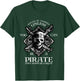 Always Be Yourself Unless You Can Be A Pirate Funny T-Shirt - T-Shirt | Forest