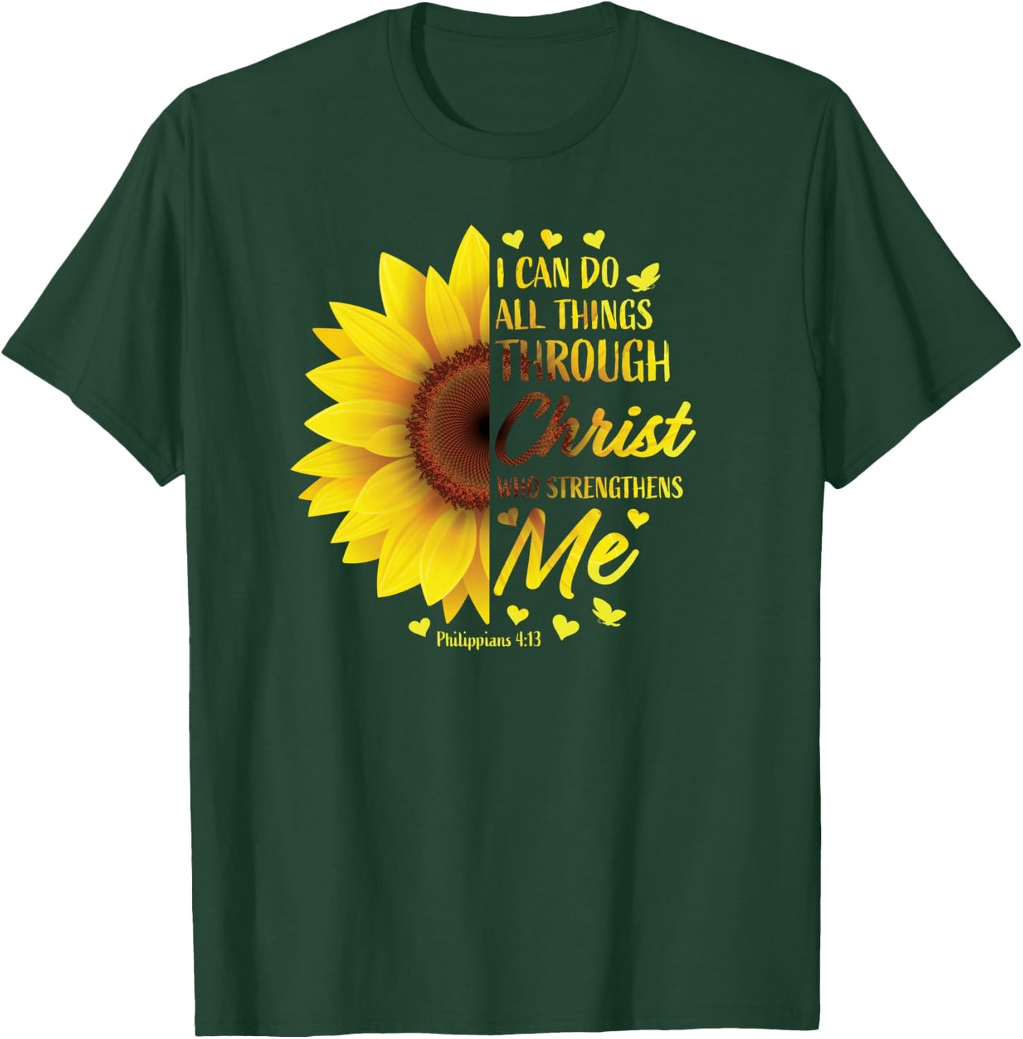 Christian Bible Verse Scripture Philippians 4:13 Sunflower T-Shirt - T-Shirt | Forest