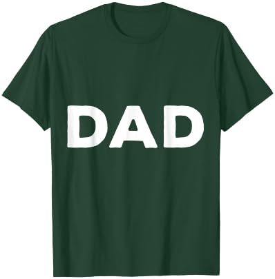 Shirt That Says Dad T-Shirt - T-Shirt | Forest