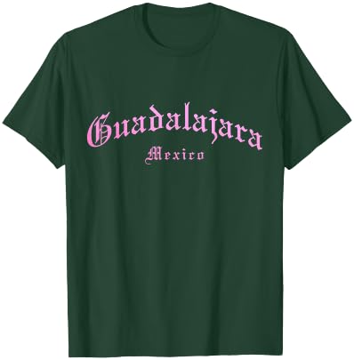 Guadalajara Jalisco Mexico Vintage Old School English Font T-Shirt - T-Shirt | Forest
