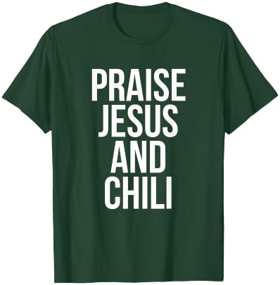 Praise Jesus And Chili Funny Cook Off T-Shirt - T-Shirt | Forest
