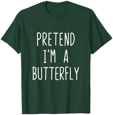 Pretend I'm A Butterfly Costume Halloween Lazy Butter-Fly T-Shirt - T-Shirt | Forest