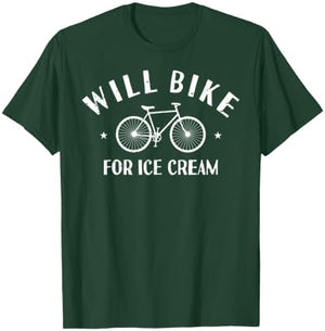 Funny Will Bike For Ice Cream | Bike Lover T-Shirt - T-Shirt | Forest