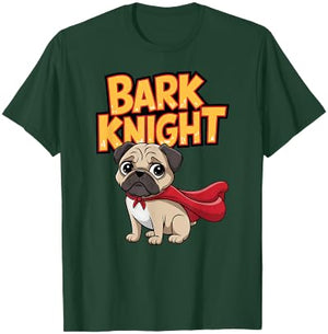 Pug Power: Bark Knight Hero Adventure T-Shirt - T-Shirt | Forest