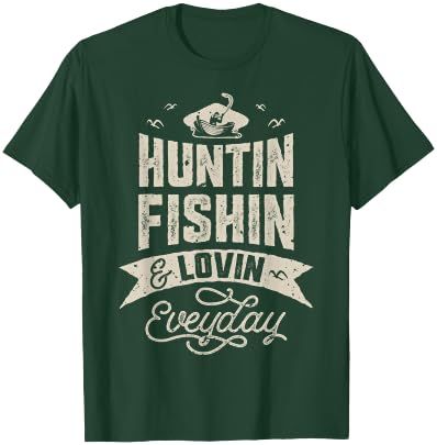 Huntin Fishin and Lovin Everyday T shirt Hunting Fishing T-Shirt - T-Shirt | Forest