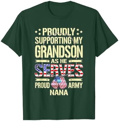 Supporting My Grandson As He Serves - Proud Army Nana Shirt T-Shirt - T-Shirt | Forest
