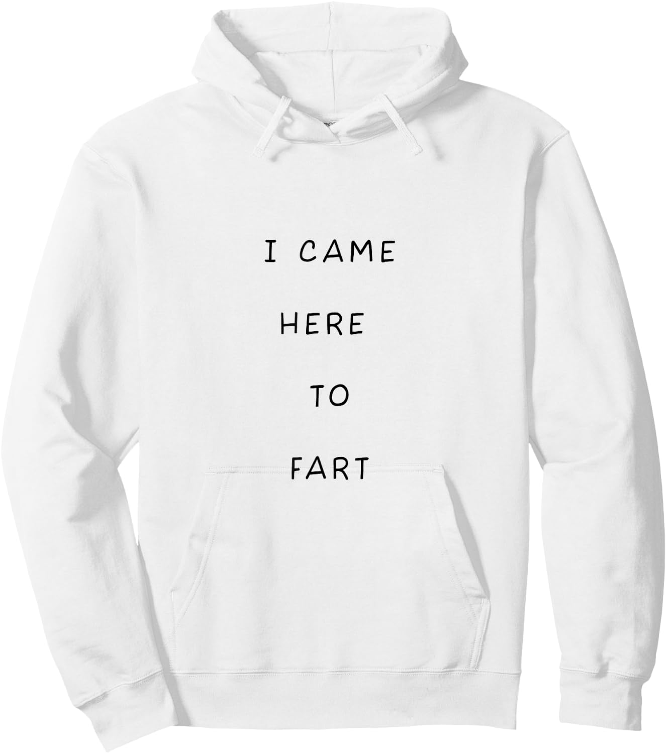 I Just Came Over Here To Fart Funny Leave Me Alone Dude Hoodie - Hoodie | White