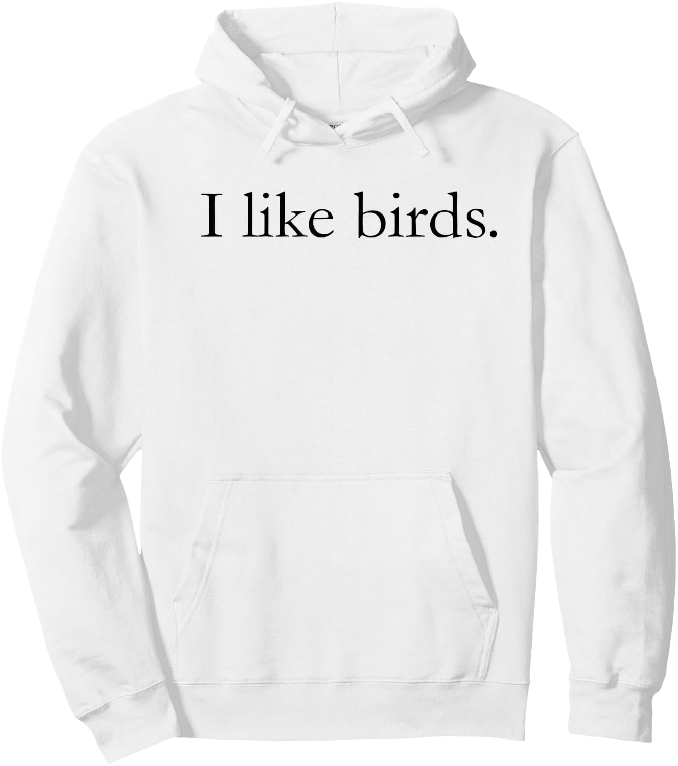 I Like Birds Shirt & Women - Birder Gift Hoodie - Hoodie | White