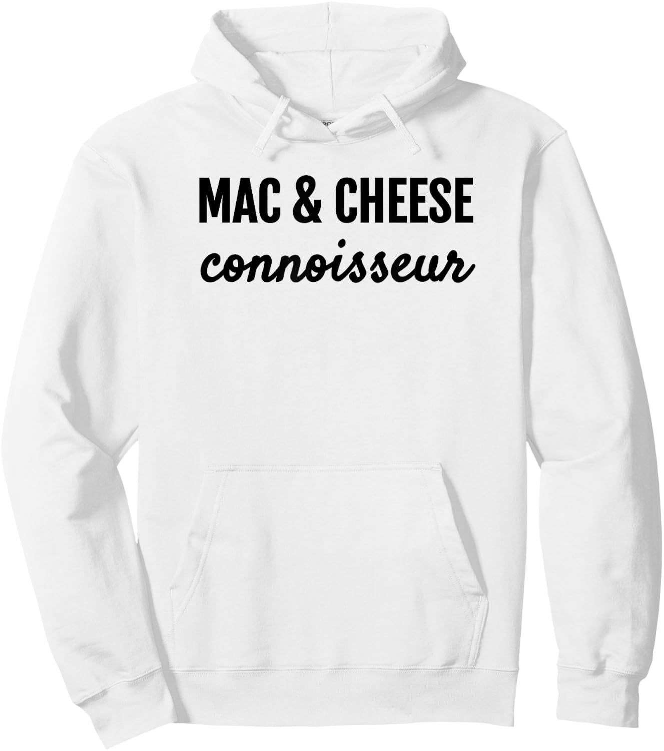 Mac & Cheese Connoisseur Fun Macaroni & Cheese Lover T Shirt Hoodie - Hoodie | White