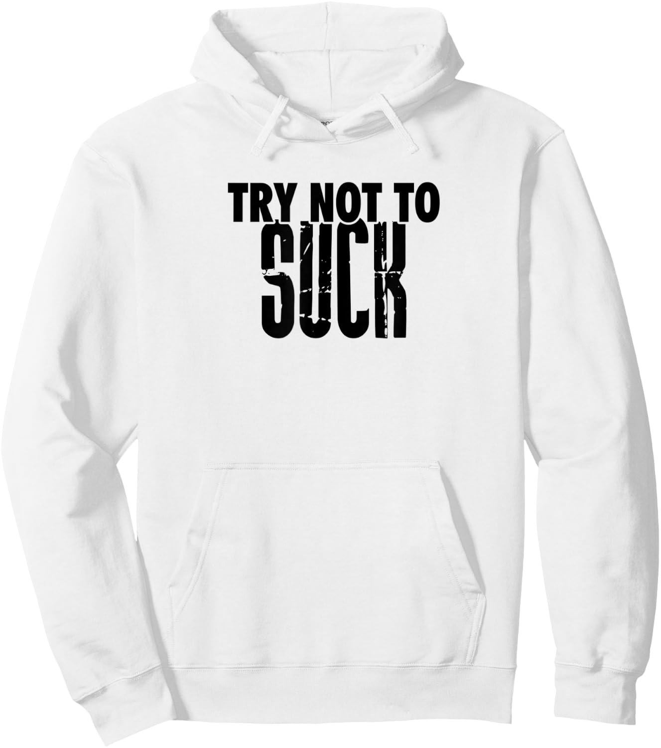 TRY NOT TO SUCK Funny Design D946 Hoodie - Hoodie | White