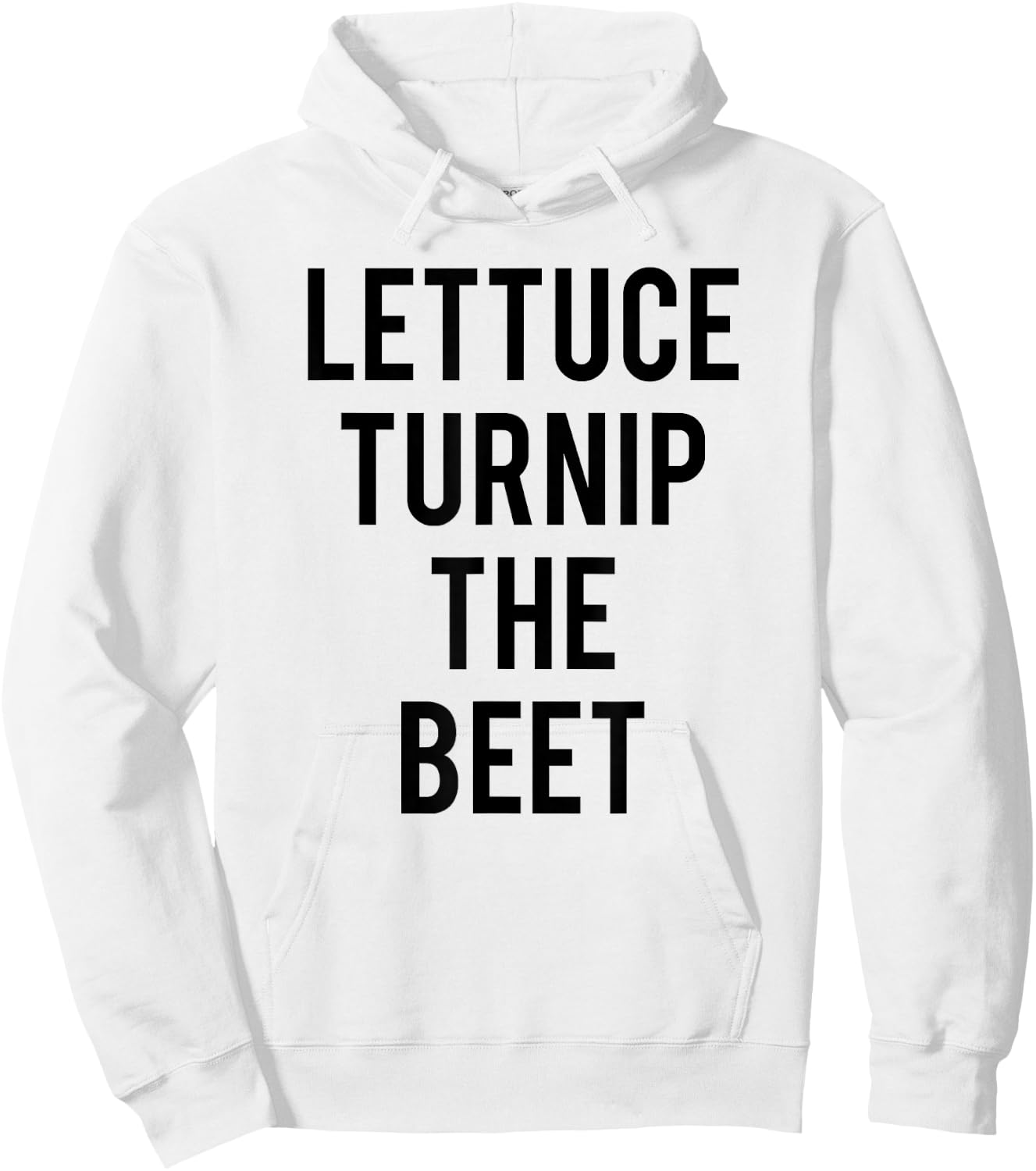 Trendy Lettuce Turnip The Beet Food Humor Hoodie - Hoodie | White