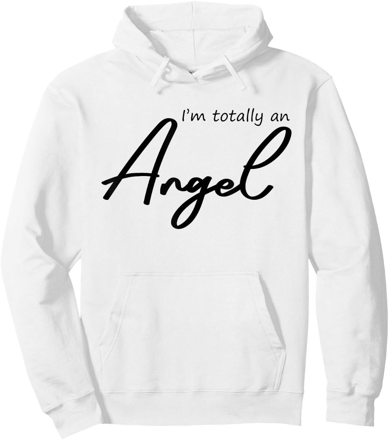 I'm Totally An Angel Funny Halloween Christmas gifts Hoodie - Hoodie | White