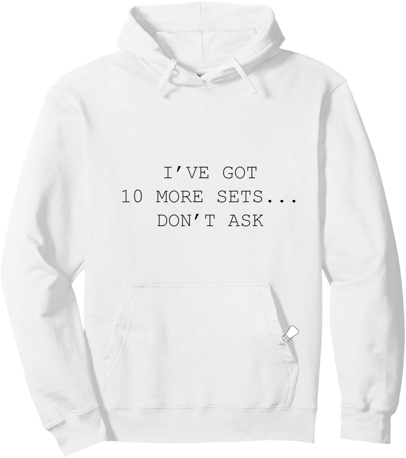 10 More Sets Sarcastic Gym Hoodie - Hoodie | White